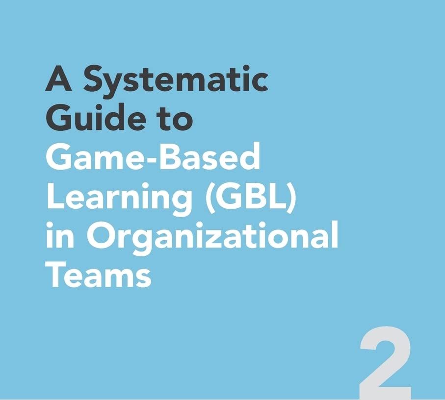 Cover for the 'A Systemmatic Gudie to Game-Based Learning in Organizational Teams' book